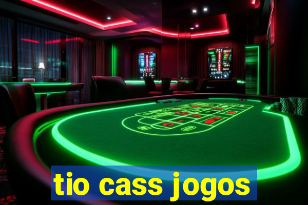 tio cass jogos